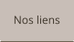 Nos liens